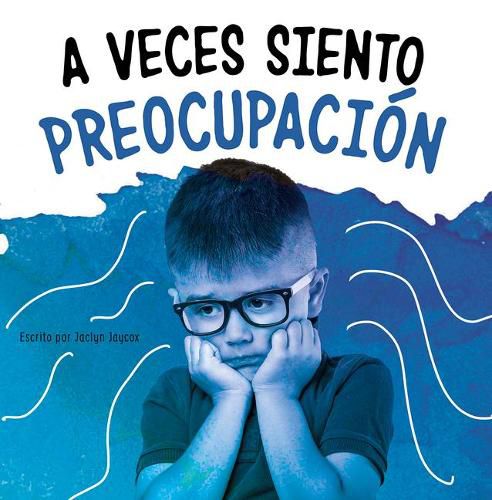Cover image for A Veces Siento Preocupacion