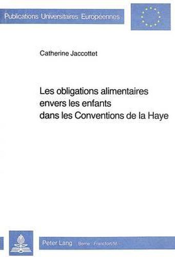 Cover image for Les Obligations Alimentaires Envers Les Enfants Dans Les Conventions de La Haye