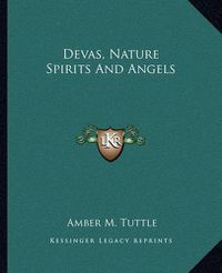 Cover image for Devas, Nature Spirits and Angels