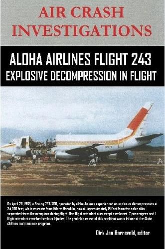 AIR CRASH INVESTIGATIONS-ALOHA AIRLINES FLIGHT 243-Explosive Decompression in Flight