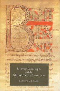 Cover image for Literary Landscapes and the Idea of England, 700-1400