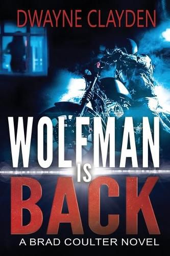 Cover image for Wolfman is Back: A Brad Coulter Novel