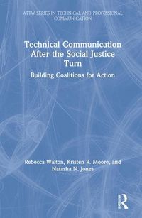 Cover image for Technical Communication after the Social Justice Turn: Building Coalitions for Action