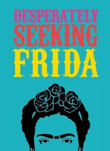 Cover image for Desperately Seeking Frida