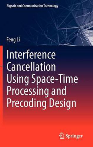 Cover image for Interference Cancellation Using Space-Time Processing and Precoding Design