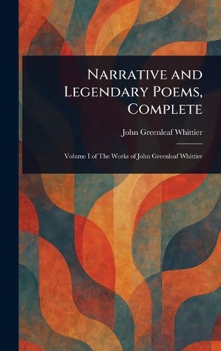 Cover image for Narrative and Legendary Poems, Complete