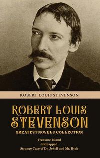 Cover image for Robert Louis Stevenson Greatest Novels Collection