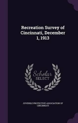Cover image for Recreation Survey of Cincinnati, December 1, 1913