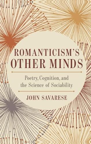 Cover image for Romanticism's Other Minds: Poetry, Cognition, and the Science of Sociability