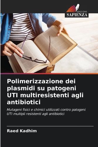 Cover image for Polimerizzazione dei plasmidi su patogeni UTI multiresistenti agli antibiotici