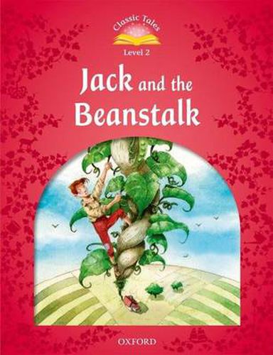 Cover image for Classic Tales Second Edition: Level 2: Jack and the Beanstalk