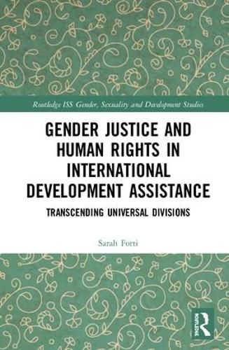 Cover image for Gender Justice and Human Rights in International Development Assistance: Transcending Universal Divisions