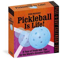 Cover image for Pickleball Is Life! Page-A-Day Calendar 2025