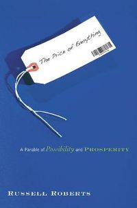 Cover image for The Price of Everything: A Parable of Possibility and Prosperity