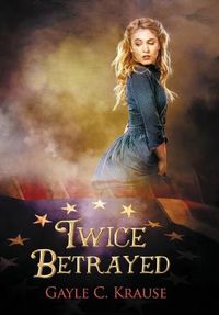 Cover image for Twice Betrayed