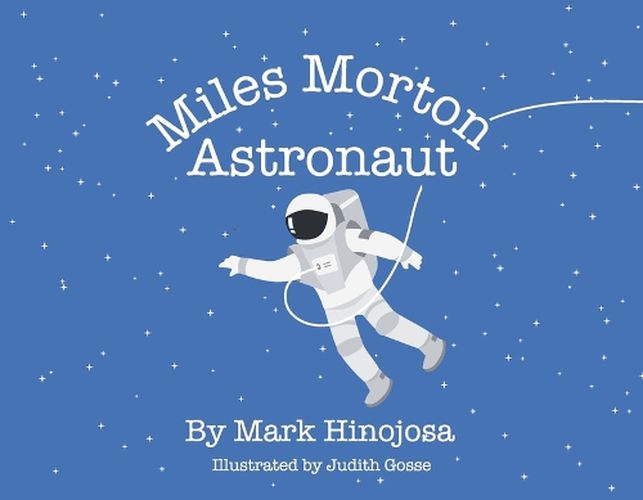 Miles Morton: Astronaut