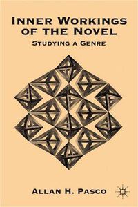 Cover image for Inner Workings of the Novel: Studying a Genre