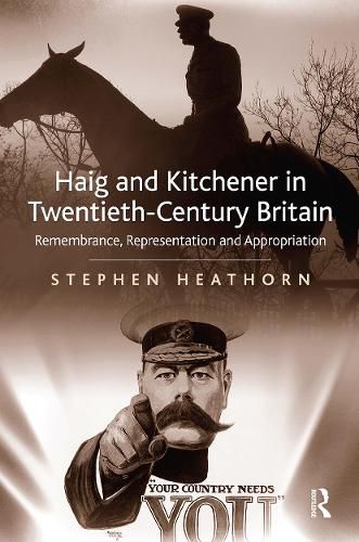 Cover image for Haig and Kitchener in Twentieth-Century Britain