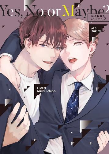 Cover image for Yes, No, or Maybe? (Manga) Vol. 2