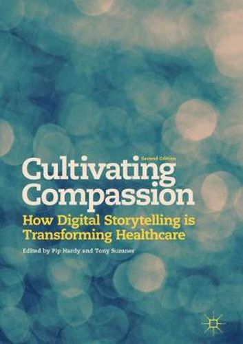 Cover image for Cultivating Compassion: How Digital Storytelling is Transforming Healthcare