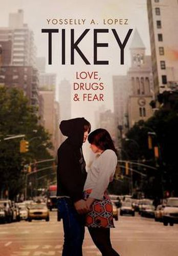 Cover image for Tikey: Love, Drugs & Fear