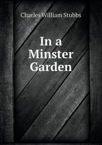 Cover image for In a Minster Garden