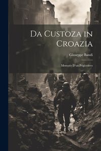 Cover image for Da Custoza in Croazia