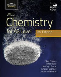 Cover image for WJEC Chemistry for AS Level Student Book: 2nd Edition
