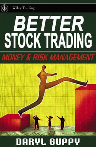 Cover image for Better Stock Trading: Money and Risk Management