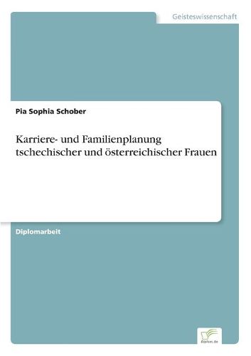 Cover image for Karriere- und Familienplanung tschechischer und oesterreichischer Frauen