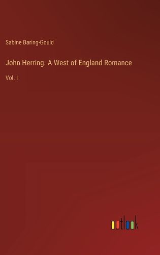 John Herring. A West of England Romance