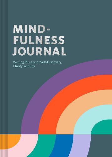 Cover image for Mindfulness Journal: Writing Rituals for Self-Discovery, Clarity, and Joy