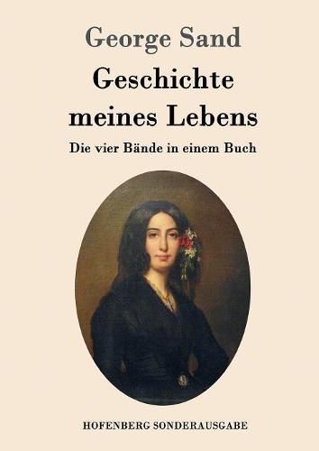 Cover image for Geschichte meines Lebens: Die vier Bande in einem Buch