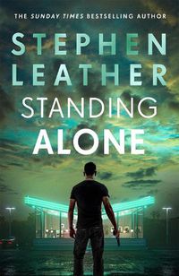 Cover image for Standing Alone: A Matt Standing thriller from the bestselling author of the Spider Shepherd series