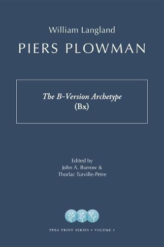 Piers Plowman: The B-Version Archetype (Bx)