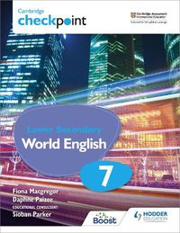 Cover image for Cambridge Checkpoint Lower Secondary World English Student's Book 7