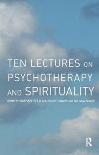 Cover image for Ten Lectures on Psychotherapy and Spirituality