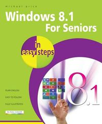 Cover image for Windows 8.1 for Seniors in Easy Steps