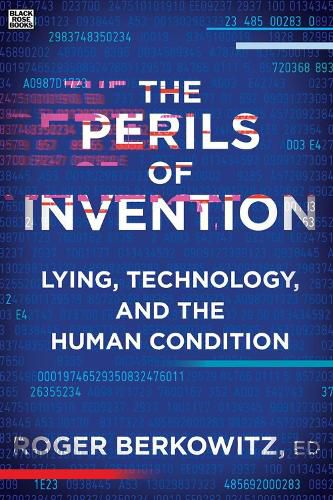 Cover image for The Perils of Invention - Lying, Technology, and the Human Condition