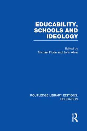 Cover image for Educability, Schools and Ideology