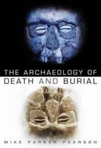 Cover image for The Archaeology of Death and Burial