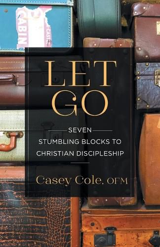 Cover image for Let Go: Seven Stumbling Blocks to Christian Discipleship