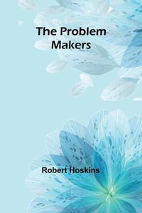 Cover image for The Problem Makers