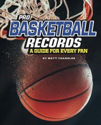 Cover image for Pro Basketball Records: A Guide for Every Fan