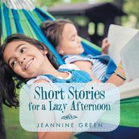 Cover image for Short Stories for a Lazy Afternoon