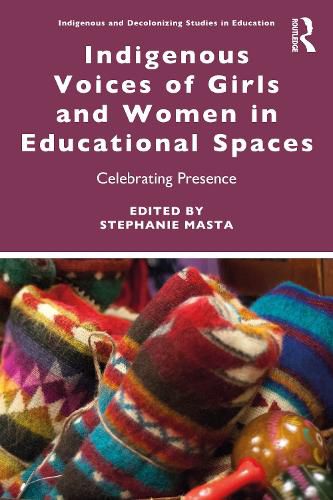 Cover image for Indigenous Voices of Girls and Women in Educational Spaces