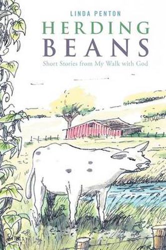 Cover image for Herding Beans: Short Stories From My Walk With God