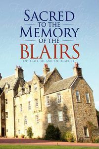 Cover image for Sacred to the Memory of the Blairs