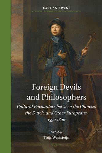 Cover image for Foreign Devils and Philosophers: Cultural Encounters between the Chinese, the Dutch, and Other Europeans, 1590-1800