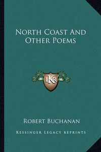 Cover image for North Coast and Other Poems